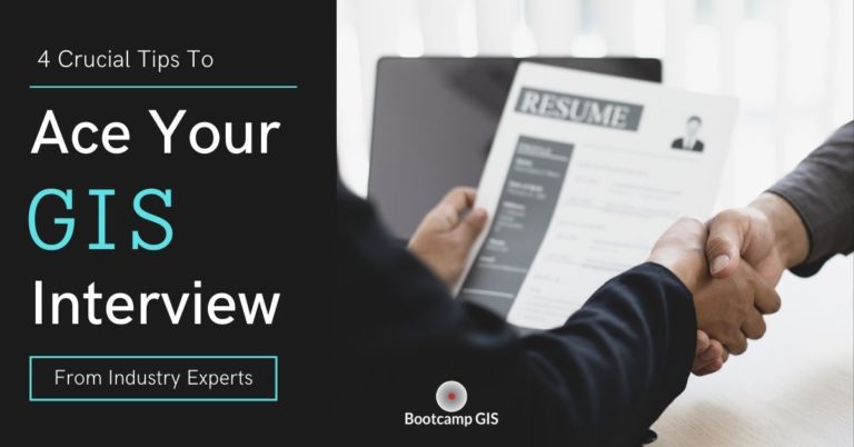 4 tips to help you ace your GIS Interview