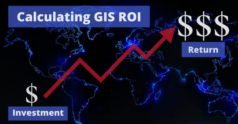 GIS benefits: Use-cases showing excellent ROI