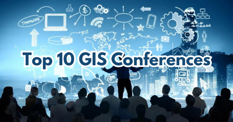 Top 10 GIS Conferences